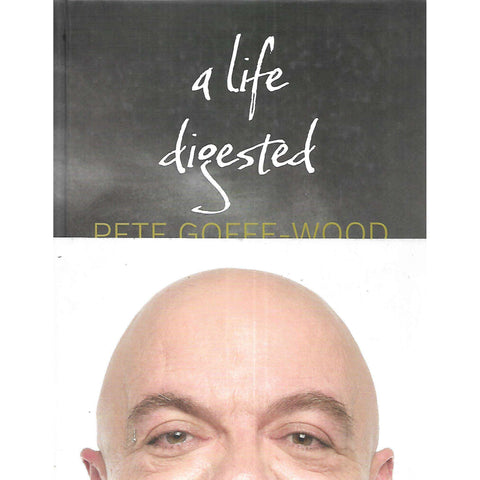A Life Digested (Inscribed by Author, with Wrap-Around Band) | Pete Goffe-Wood