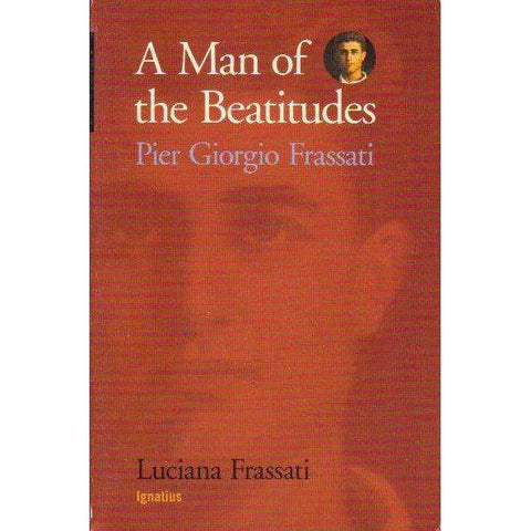 A Man of the Beautitudes | Pier Giorgio Frassati