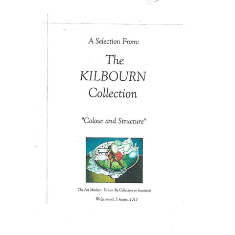 A Selection From: The Kilbourn Collection, "Colour and Structure"