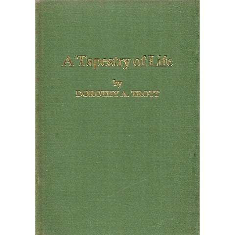 A Tapestry of Life (Signed by Author) | Dorothy A. Trott