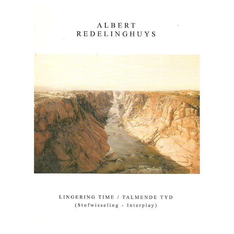 Albert Redelinghuys: Lingering Time/Talmende Tyd (Invitation to the Exhibition)