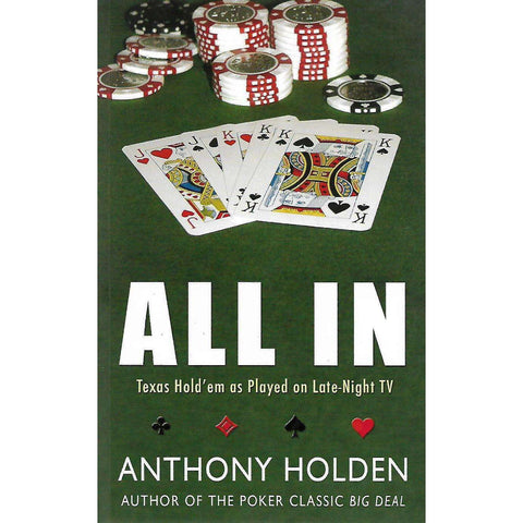All In: Texas Hold'em Poker as Played on Late-Night TV | Anthony Holden