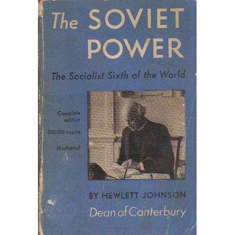 The Soviet Power: The Socialist Sixth of the World | Hewlett Johnson