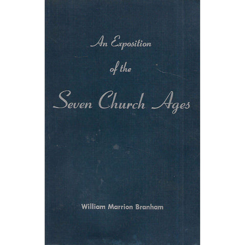 An Exposition of the Seven Church Ages | William Marrion Branham