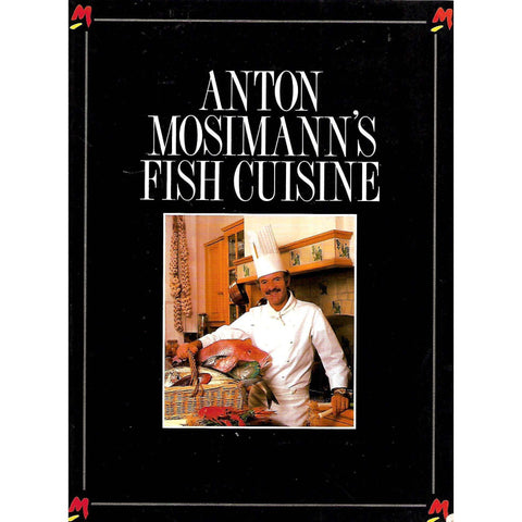 Anton Mosimann's Fish Cuisine | Anton Mosimann