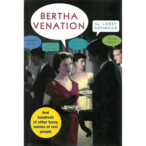 Bertha Venation, And Hundreds of Other Funny Names of Real People | Larry Ashmead