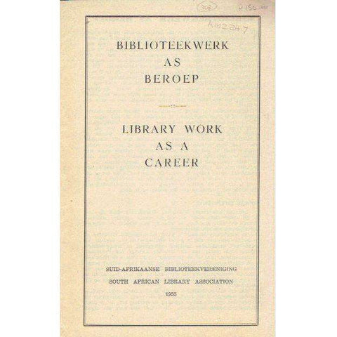 Biblioteekwerk as Beroep: Library Work as a Career (English Afrikaans Edition)