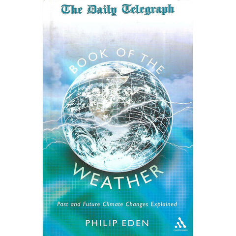 Book of the Weather: Past and Future Climate Changes Explained | Philip Eden