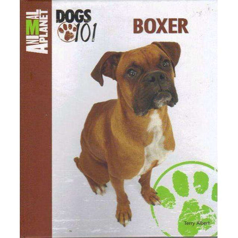 Boxer (Animal Planet® Dogs 101) | Terry Albert