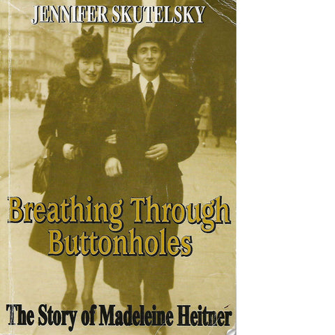 Breathing Through Buttonholes | Jennifer Skutelsky