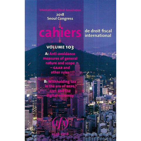 Cahiers de Droit Fiscal International (Vol. 103 A/B) 2018 Seoul Congress