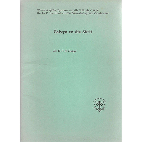 Calvyn en die Skrif | Ds. C. F. C. Coetzee