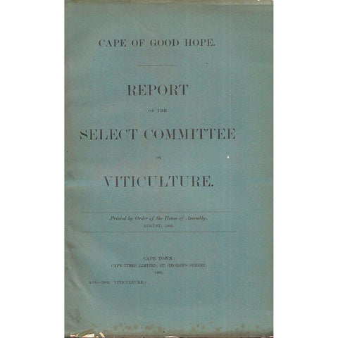 Cape of Good Hope Report of the Select Committee on Viticulture