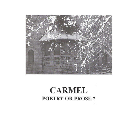 Carmel: Poetry or Prose?