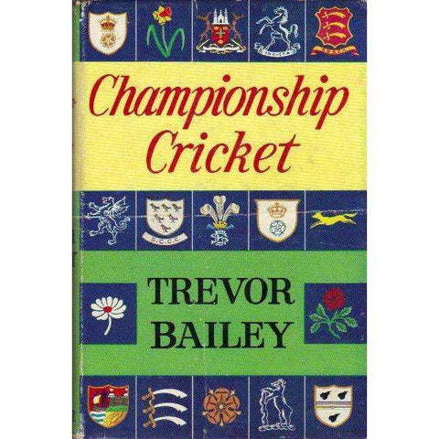 Championship Cricket (1961, 1st Edition Illustrated)  | Trevor Bailey
