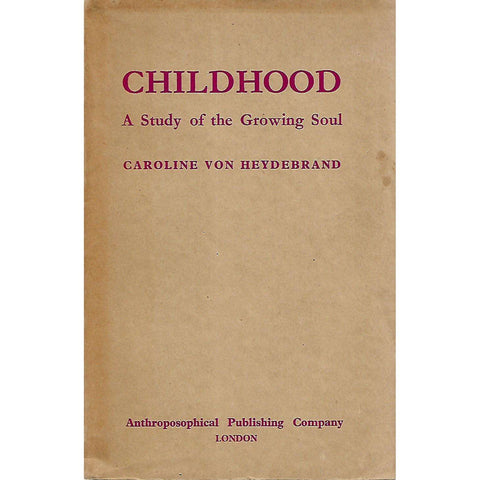Childhood: A Study of the Growing Soul | Caroline von Heydebrand