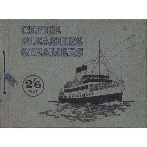 Clyde Pleasure Steamers: Thirty-Two Illustrations of the Best-Know Clyde Steamers, with Descriptive Matter on Separate Tissue