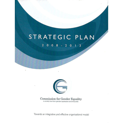 Commission for Gender Equality: Strategic Plan, 2008-2013