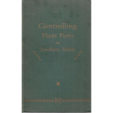 Controlling Plant Pests in Southern Africa (Published 1932)