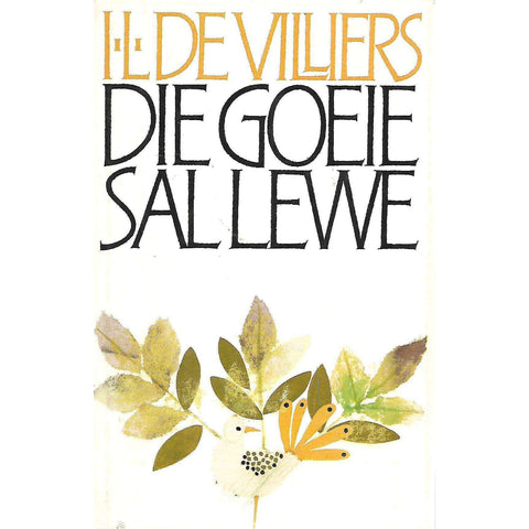 Die Goeie Sal Lewe | I. L. de Villiers