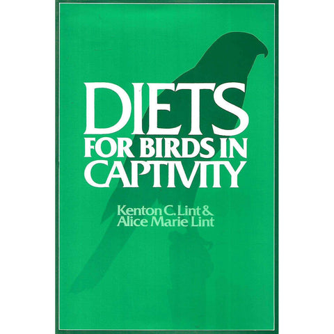 Diets for Birds in Captivity | Kenton C. Lint & Alice Marie Lint