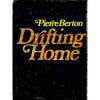 Bookdealers:Drifting Home | Pierre Berton