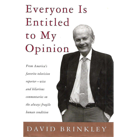 Everyone Is Entitled to My Opinion | David Brinkley