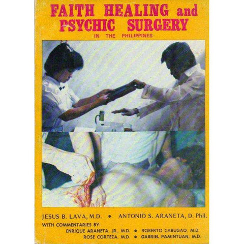 Faith Healing and Psychic Surgery: In the Philippines | Jesus B. Lava, Antonio S. Araneta