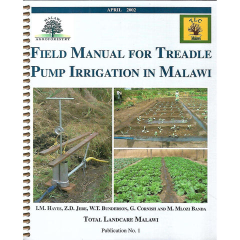 Field Manual for Treadle Pump Irrigation in Malawi | I. M. Hayes, et al.