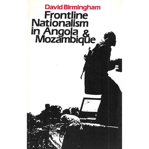 Frontline Nationalism in Angola & Mozambique | David Birmingham