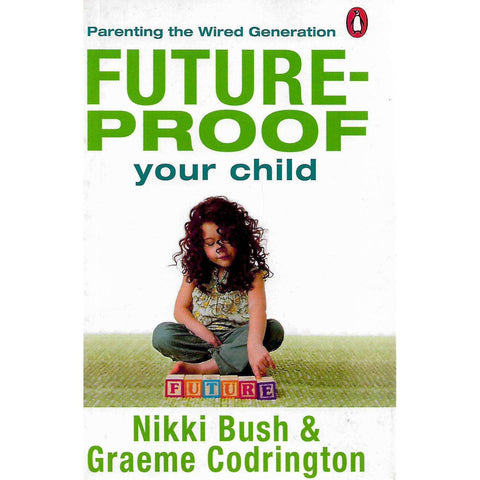 Future-Proof your Child (Signed by Co-Author) | Nikki Bush and Graeme Codrington