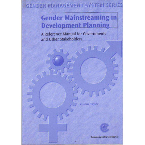 Gender Mainstreaming in Development Planning: A Reference Manual for Government and Other Stakeholders |  Viviene Taylor