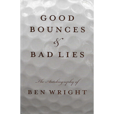 Good Bounces & Bad Lies | Ben Wright