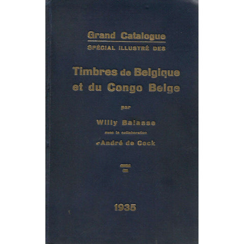 Grand Catalogue Special Illustre des Timbres de Belgique et du Congo Belge | Willy Balasse