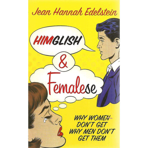 Himglish & Femalese: Why Women Don't Get Why Men Don't Get Them | Jean Hannah Edelstein