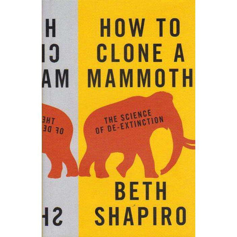 How to Clone a Mammoth: The Science of De-Extinction | Beth Shapiro