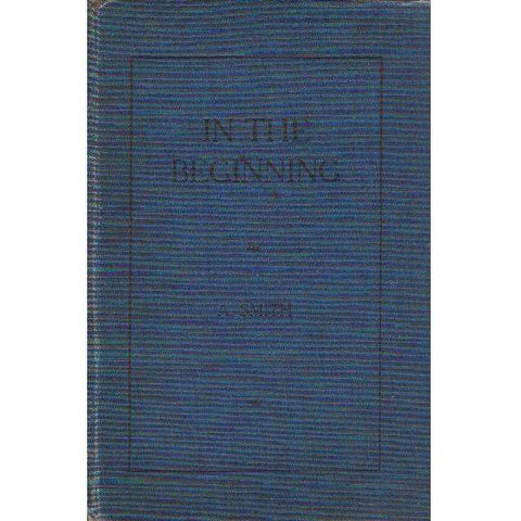 In the Beginning: (With Author's Inscription) Three Biblical Plays | A. Smith