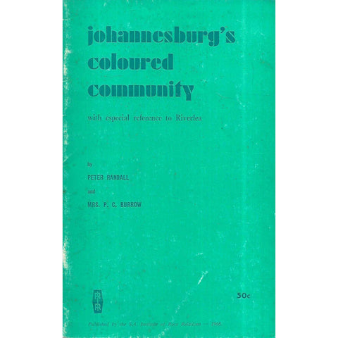 Johannesburg's Coloured Community, With Especial Reference to Riverlea | Peter Randall & Mrs. P. C. Burrow
