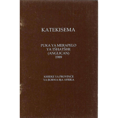 Katekisema (Puka Ya Merapelo Ya Tshatshe (Anglican) 1989) (Northern Sotho)
