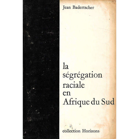 La Segregation Raciale en Afrique du Sud (French) | Jean Badertscher