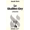 Bookdealers:Le Shabbes Goy: Traduit de l'hebreu par Yehosua Rash (French) | Jacob Katz