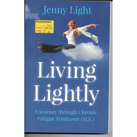 Living Lightly: A Journey Through Chronic Fatigue Syndrome (M.E.) | Jenny Light