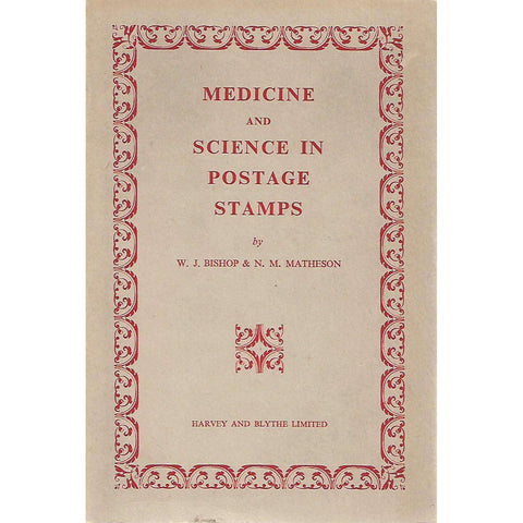 Medicine and Science in Postage Stamps | W. J. Bishop and N. M. Matheson