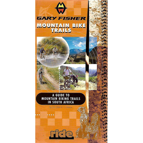 Montain Bike Trails: A Guide to Mountain Biking Trails in South Africa | S. S. Mills & T. J. Marais