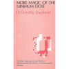 Bookdealers:More Magic of the Minimum Dose | Dorothy Shepherd