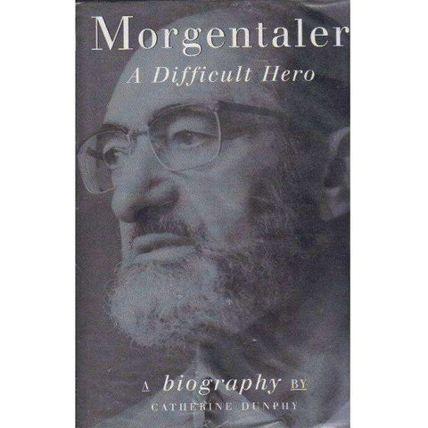 Morgentaler: (With Author's Inscription) A Difficult Hero | Catherine Dunphy