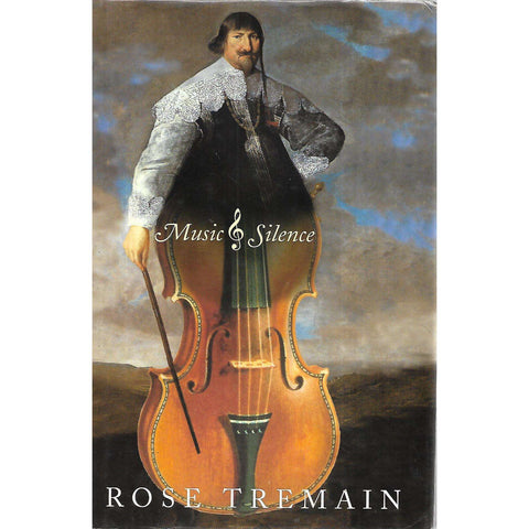Music & Silence | Rose Tremain