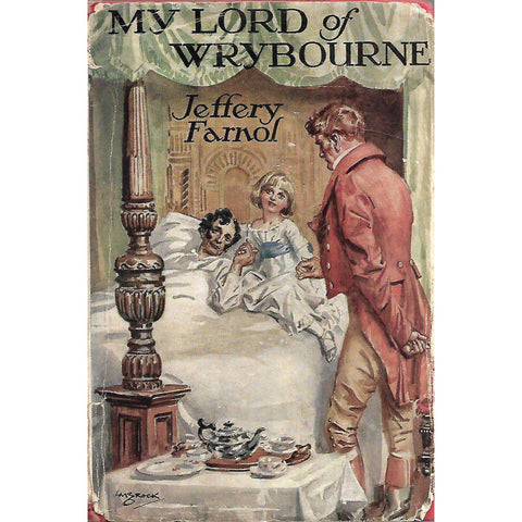 My Lord of Wrybourne: Being an Account of His Further Perils, Grief and Joy | Jeffery Farnol