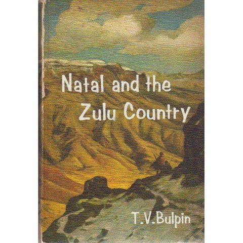 Natal and the Zulu Country (With Author's Inscription) | T.V. Bulpin
