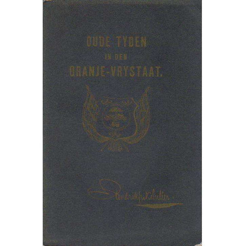 Oude Tyden in Den Oranje-Vrystaat | Hendrik P. N Muller